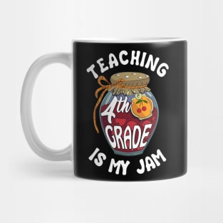 Teaching 4th Grade is My Jam Fourth Grade Teacher Mug